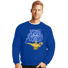 Load image into Gallery viewer, Daily_Deal_Shirts Crewneck Sweater, Unisex / Small / Royal Blue You Wish