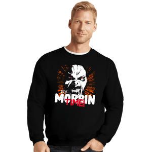 Daily_Deal_Shirts Crewneck Sweater, Unisex / Small / Black It's Morbin' Time!