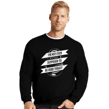 Load image into Gallery viewer, Shirts Crewneck Sweater, Unisex / Small / Black Not Supposed To Be Here