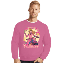 Load image into Gallery viewer, Secret_Shirts Crewneck Sweater, Unisex / Small / Azalea How I Princess