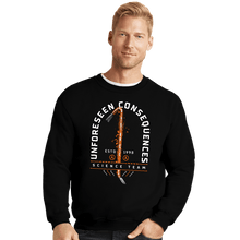 Load image into Gallery viewer, Shirts Crewneck Sweater, Unisex / Small / Black Unforseen Consequences