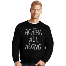 Load image into Gallery viewer, Secret_Shirts Crewneck Sweater, Unisex / Small / Black Agatha All Along Black Shirt