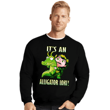 Load image into Gallery viewer, Shirts Crewneck Sweater, Unisex / Small / Black It's An Alligator Loki!