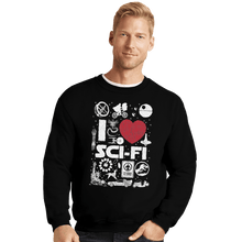 Load image into Gallery viewer, Shirts Crewneck Sweater, Unisex / Small / Black I Love Sci-Fi