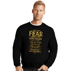 Daily_Deal_Shirts Crewneck Sweater, Unisex / Small / Black Fear Is The Mind-Killer