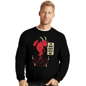 Daily_Deal_Shirts Crewneck Sweater, Unisex / Small / Black Coud Have Been An E-Mail