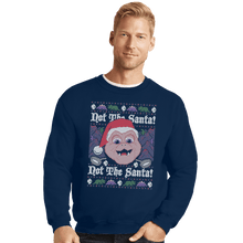 Load image into Gallery viewer, Shirts Crewneck Sweater, Unisex / Small / Navy Not The Santa!
