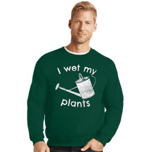 Load image into Gallery viewer, Shirts Crewneck Sweater, Unisex / Small / Forest I Wet My Plants