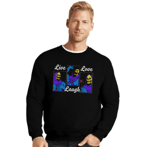 Shirts Crewneck Sweater, Unisex / Small / Black Live Laugh Love