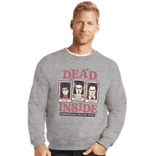 Load image into Gallery viewer, Daily_Deal_Shirts Crewneck Sweater, Unisex / Small / Sports Grey Dead Inside Misfortune Telling Club