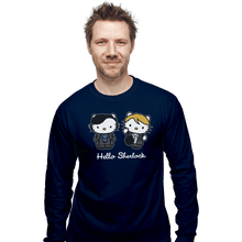 Load image into Gallery viewer, Shirts Long Sleeve Shirts, Unisex / Small / Navy Hello Sherlock