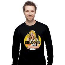 Load image into Gallery viewer, Shirts Long Sleeve Shirts, Unisex / Small / Black Kill Covid
