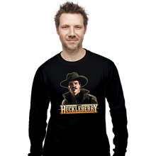 Load image into Gallery viewer, Daily_Deal_Shirts Long Sleeve Shirts, Unisex / Small / Black I'm Your Huckleberry