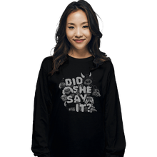 Load image into Gallery viewer, Secret_Shirts Long Sleeve Shirts, Unisex / Small / Black Did She?