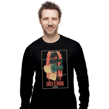 Load image into Gallery viewer, Shirts Long Sleeve Shirts, Unisex / Small / Black Under Is Wrong