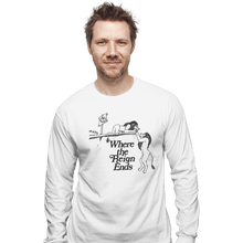 Load image into Gallery viewer, Shirts Long Sleeve Shirts, Unisex / Small / White Where The Reign Ends