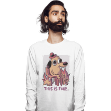 Load image into Gallery viewer, Shirts Long Sleeve Shirts, Unisex / Small / White This Is Fine