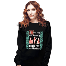 Load image into Gallery viewer, Daily_Deal_Shirts Long Sleeve Shirts, Unisex / Small / Black Walketh Into Mordor