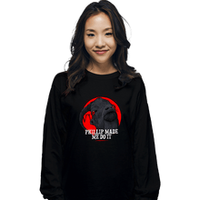 Load image into Gallery viewer, Shirts Long Sleeve Shirts, Unisex / Small / Black Phillip Made Me Do It