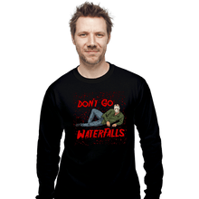 Load image into Gallery viewer, Shirts Long Sleeve Shirts, Unisex / Small / Black Don't Go Jason Waterfalls