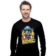 Load image into Gallery viewer, Daily_Deal_Shirts Long Sleeve Shirts, Unisex / Small / Black Back From The Future