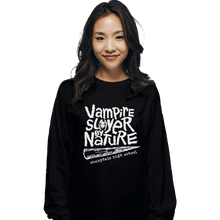 Load image into Gallery viewer, Shirts Long Sleeve Shirts, Unisex / Small / Black Vampire Slayer By Nature