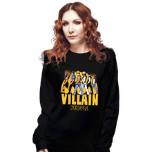 Load image into Gallery viewer, Daily_Deal_Shirts Long Sleeve Shirts, Unisex / Small / Black The Villain People