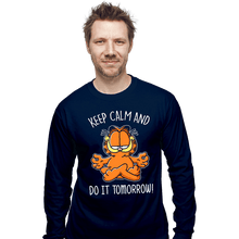 Load image into Gallery viewer, Secret_Shirts Long Sleeve Shirts, Unisex / Small / Navy Keep Calm And Do It Tomorrow