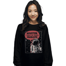 Load image into Gallery viewer, Shirts Long Sleeve Shirts, Unisex / Small / Black Houston, I Have So Many Problems