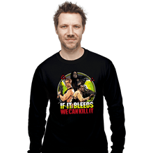 Load image into Gallery viewer, Daily_Deal_Shirts Long Sleeve Shirts, Unisex / Small / Black If It Bleeds We Can Kill It