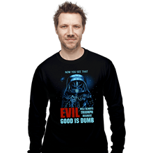 Load image into Gallery viewer, Daily_Deal_Shirts Long Sleeve Shirts, Unisex / Small / Black Good Is Dumb