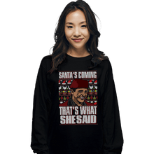 Load image into Gallery viewer, Shirts Long Sleeve Shirts, Unisex / Small / Black Santa's Coming