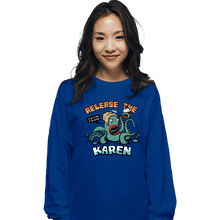 Load image into Gallery viewer, Shirts Long Sleeve Shirts, Unisex / Small / Royal Blue Release The Karen

