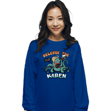 Load image into Gallery viewer, Shirts Long Sleeve Shirts, Unisex / Small / Royal Blue Release The Karen