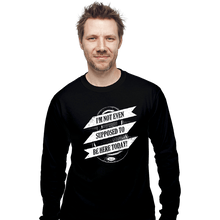 Load image into Gallery viewer, Secret_Shirts Long Sleeve Shirts, Unisex / Small / Black Not Supposed To...