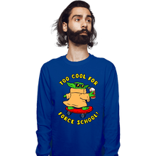 Load image into Gallery viewer, Secret_Shirts Long Sleeve Shirts, Unisex / Small / Royal Blue Too Cool