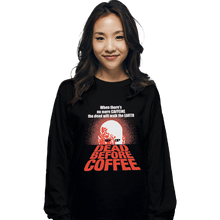 Load image into Gallery viewer, Shirts Long Sleeve Shirts, Unisex / Small / Black Dead Before Coffee