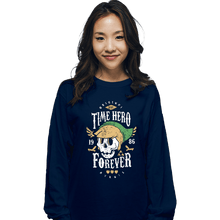 Load image into Gallery viewer, Shirts Long Sleeve Shirts, Unisex / Small / Navy Time Hero Forever
