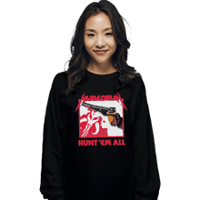 Load image into Gallery viewer, Shirts Long Sleeve Shirts, Unisex / Small / Black Hunt Em All