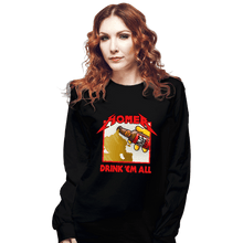 Load image into Gallery viewer, Daily_Deal_Shirts Long Sleeve Shirts, Unisex / Small / Black Drink 'Em All