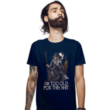 Load image into Gallery viewer, Daily_Deal_Shirts Fitted Shirts, Mens / Small / Navy Gandalf Is Too Old