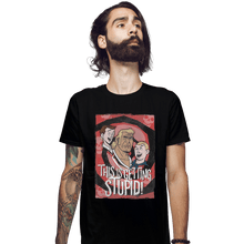 Load image into Gallery viewer, Shirts Fitted Shirts, Mens / Small / Black This Is Getting Stupid
