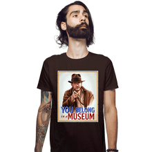 Load image into Gallery viewer, Secret_Shirts Fitted Shirts, Mens / Small / Dark Chocolate You Belong In A Museum!