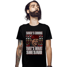 Load image into Gallery viewer, Shirts Fitted Shirts, Mens / Small / Black Santa's Coming