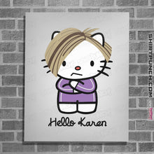 Load image into Gallery viewer, Shirts Posters / 4"x6" / White Hello Karen