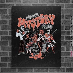 Daily_Deal_Shirts Posters / 4"x6" / Black Murder Mystery Squad