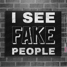 Load image into Gallery viewer, Shirts Posters / 4"x6" / Black I See Fake People