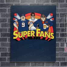 Load image into Gallery viewer, Daily_Deal_Shirts Posters / 4&quot;x6&quot; / Navy Da Super Fans
