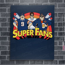 Load image into Gallery viewer, Daily_Deal_Shirts Posters / 4"x6" / Navy Da Super Fans