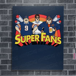 Daily_Deal_Shirts Posters / 4"x6" / Navy Da Super Fans